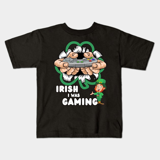 Irish I Was Gaming Kids T-Shirt by Etopix